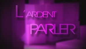 L'Ardent Parler 26/11/09